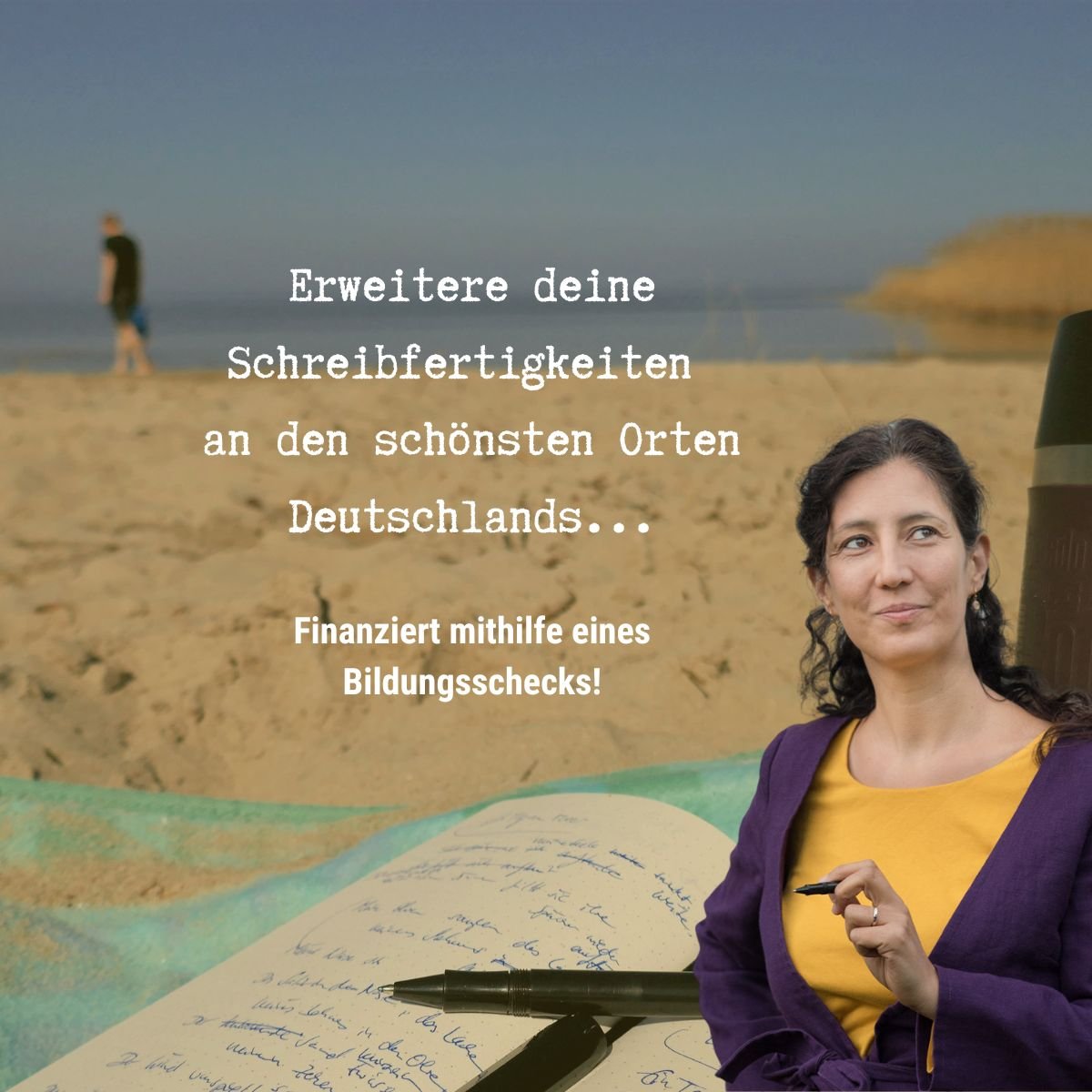 Das Meer im Hintergrund, Tina Lauer vorne. Oben steht: Erweitere deine Schreibkompetenz an den schönsten Orten Deutschlands. Finanziert durch einen Bildungsscheck!