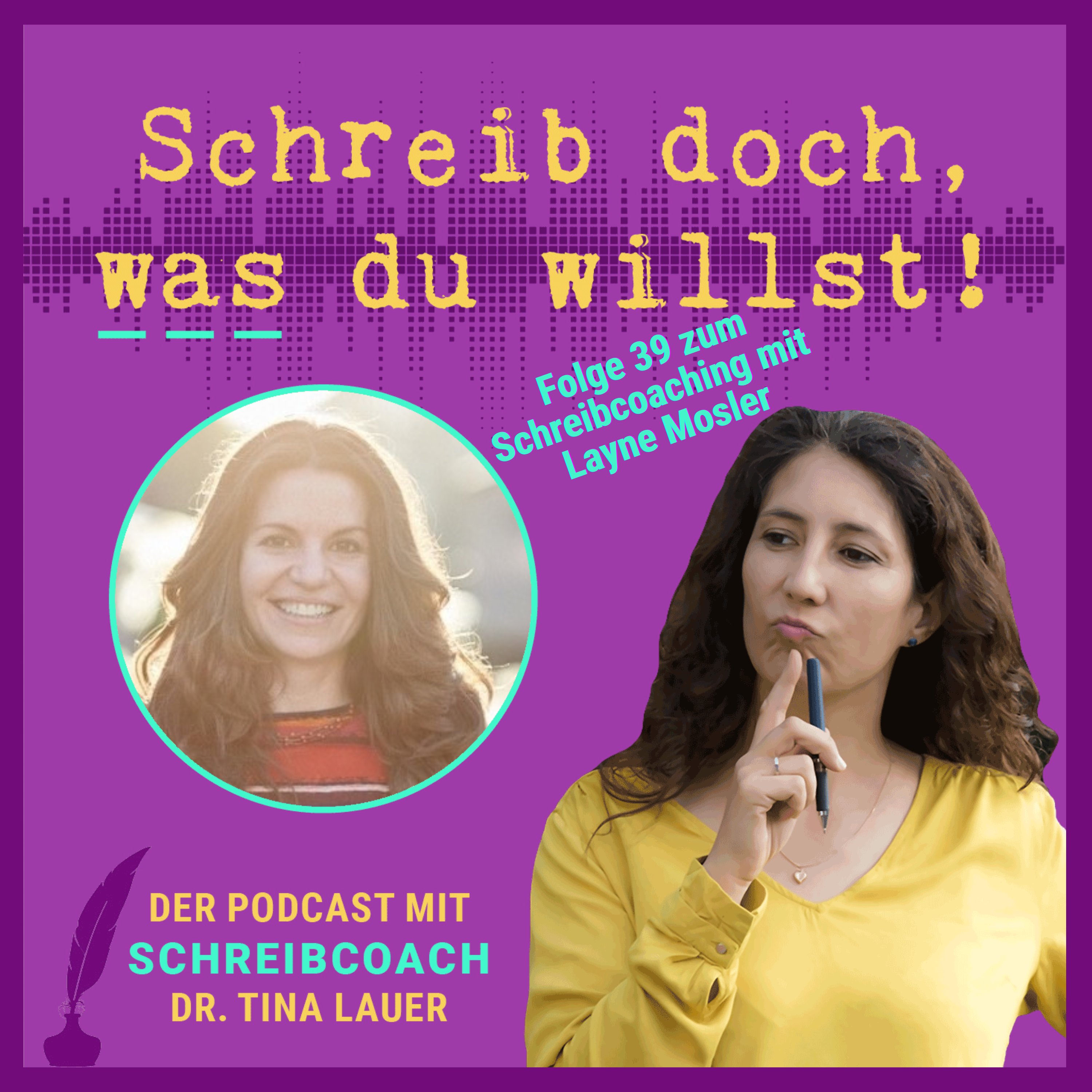 Cover zum Schreib doch was du willst Podcast Folge 38 mit Fotos von Tina Lauer mit Layne Mosler