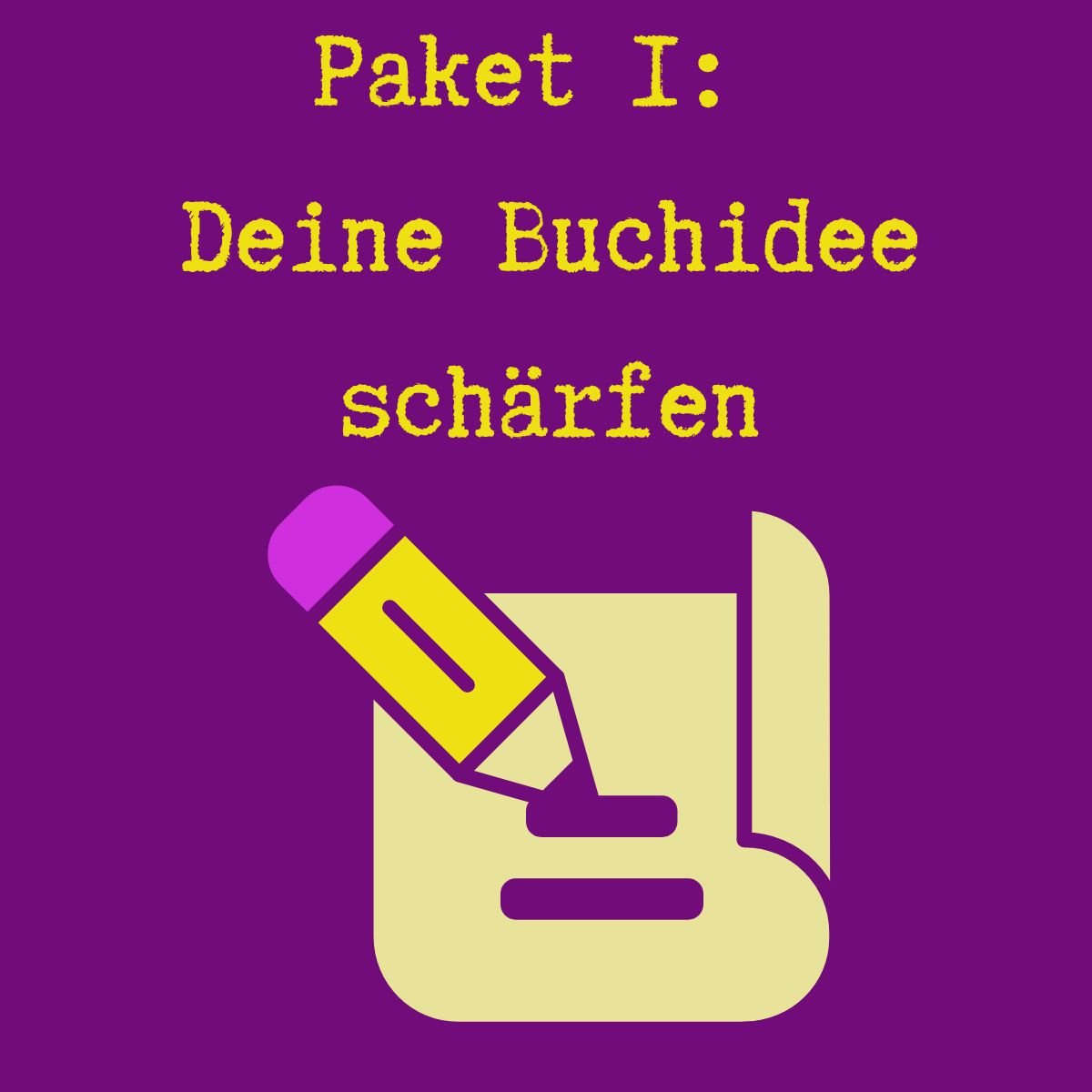 Paket 1_Deine Buchidee schärfen